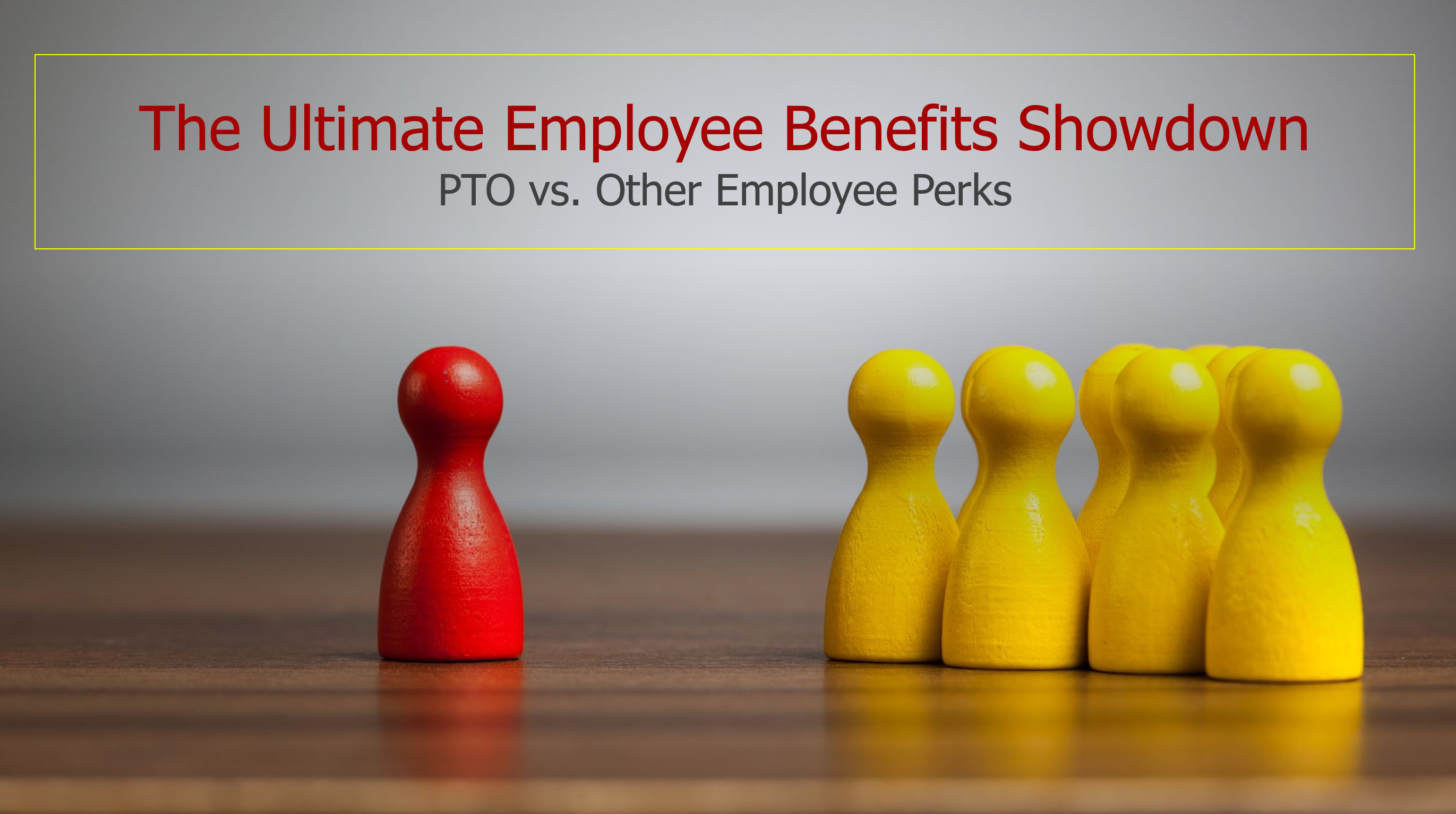 Pto Versus Other Employee Benefits