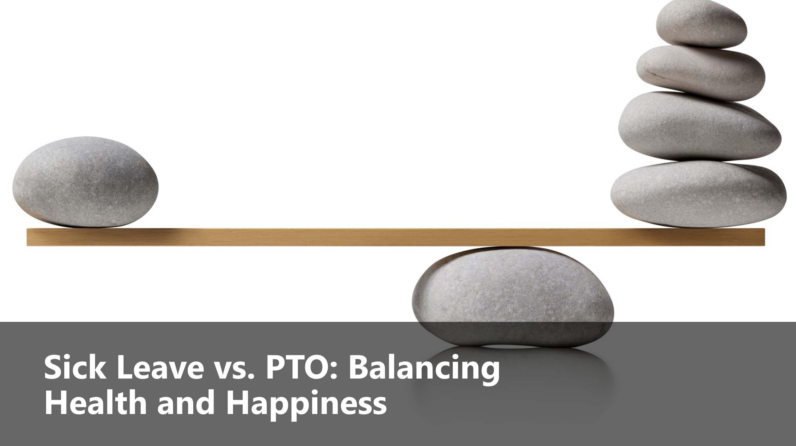 Sick Leave vs. PTO